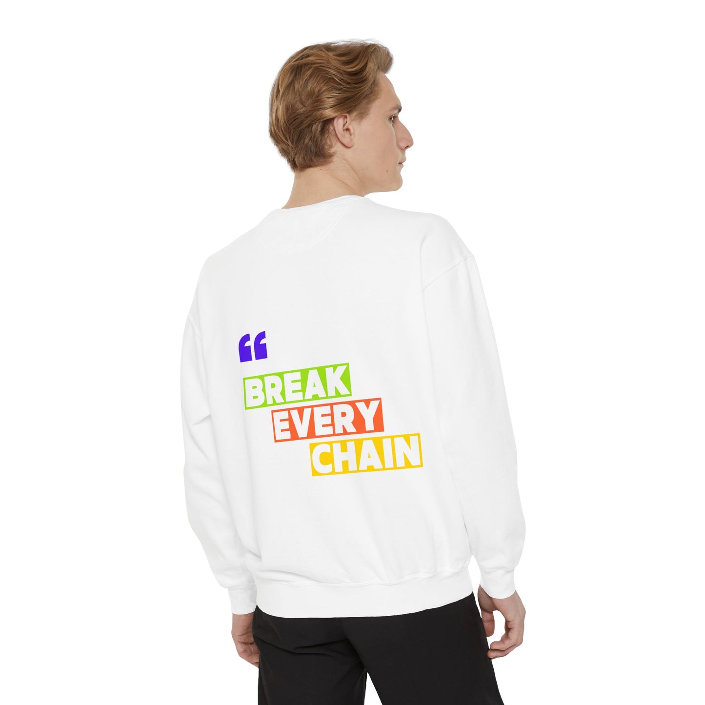 Break Every Chain, Faith Sweatshirt