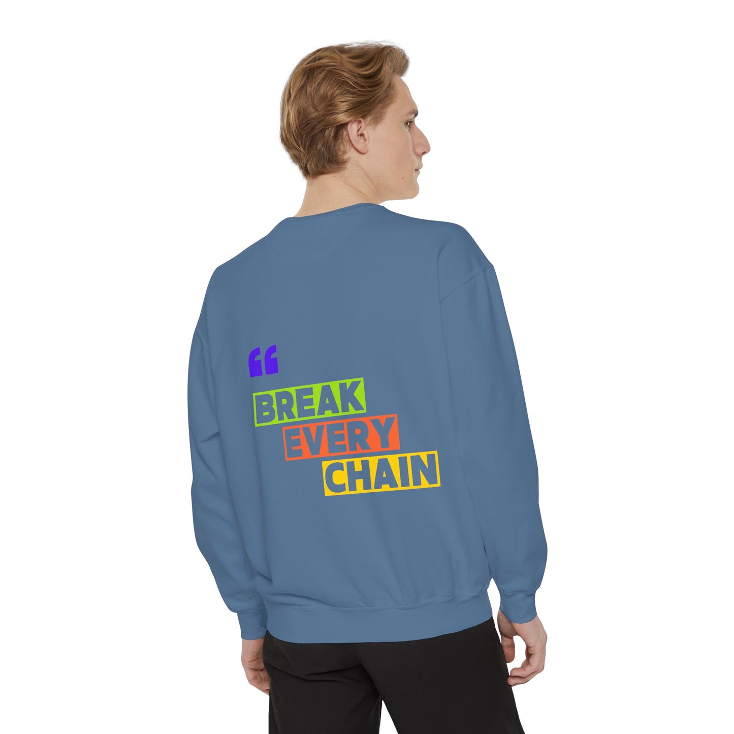 Break Every Chain, Faith Sweatshirt
