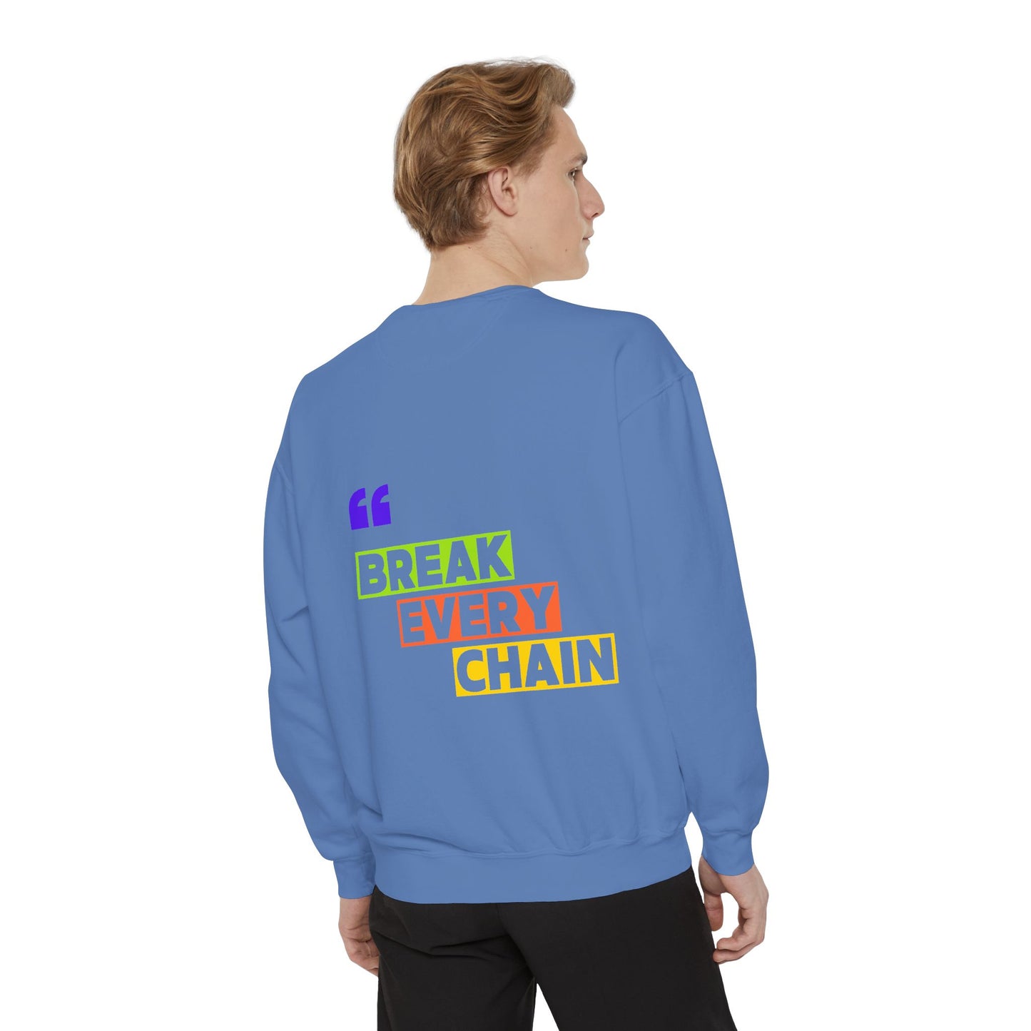 Break Every Chain, Faith Sweatshirt