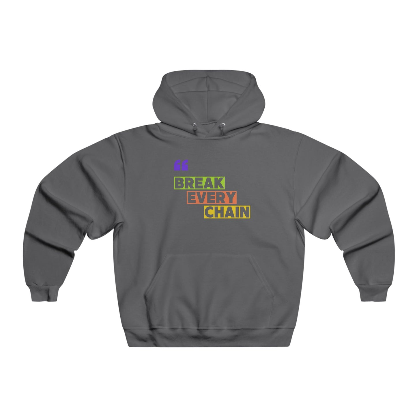 Break Every Chain Hoodie - Motivational Sweatshirt for Comfort, Casual Wear, Gift for Her, Inspirational Fashion, Empowering Sweatshirt