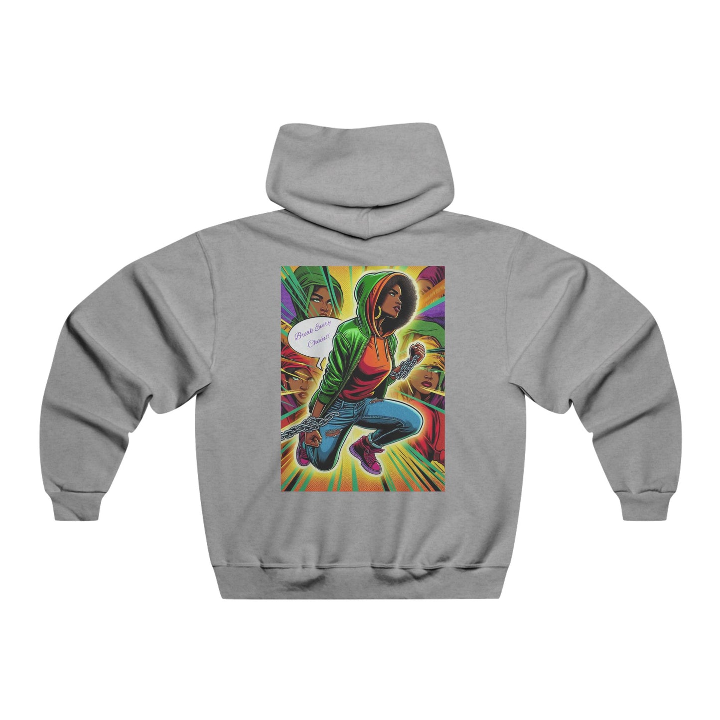 Break Every Chain Hoodie - Motivational Sweatshirt for Comfort, Casual Wear, Gift for Her, Inspirational Fashion, Empowering Sweatshirt