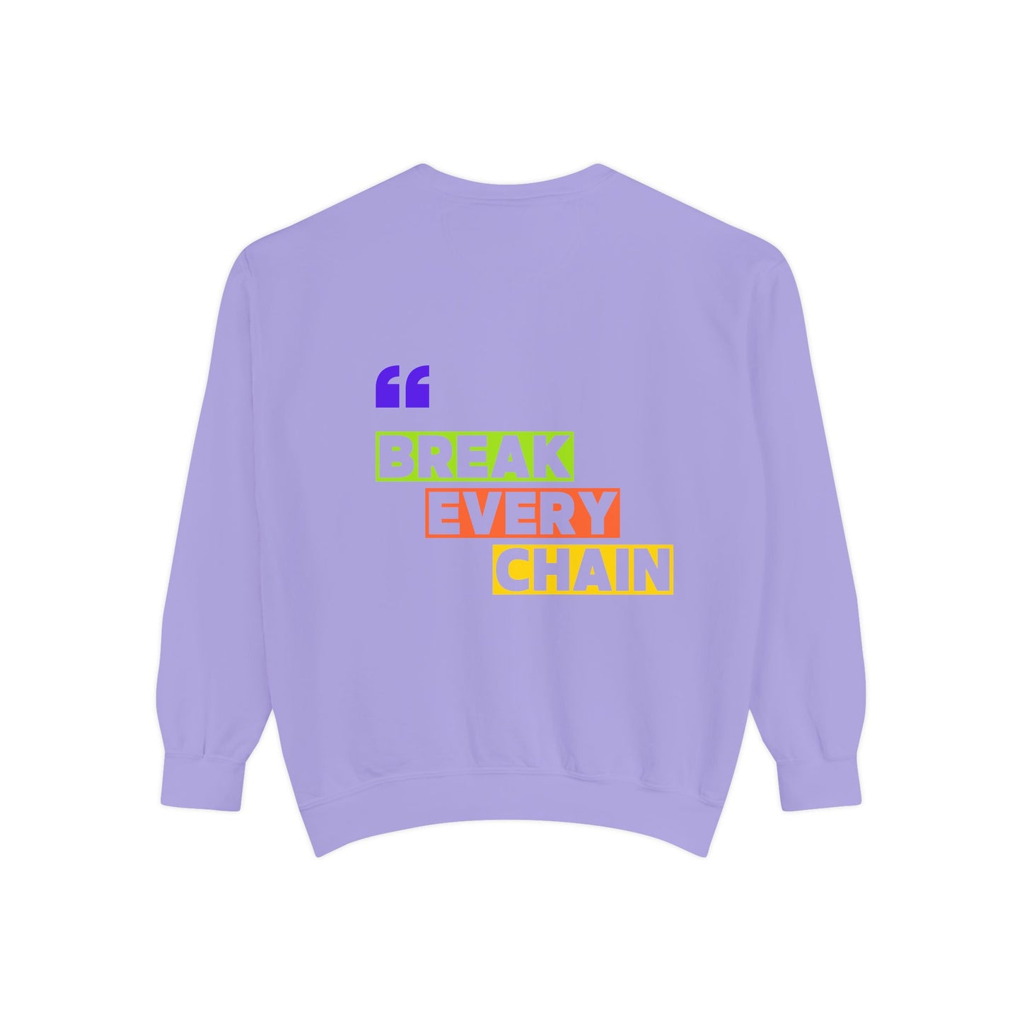 Break Every Chain, Faith Sweatshirt