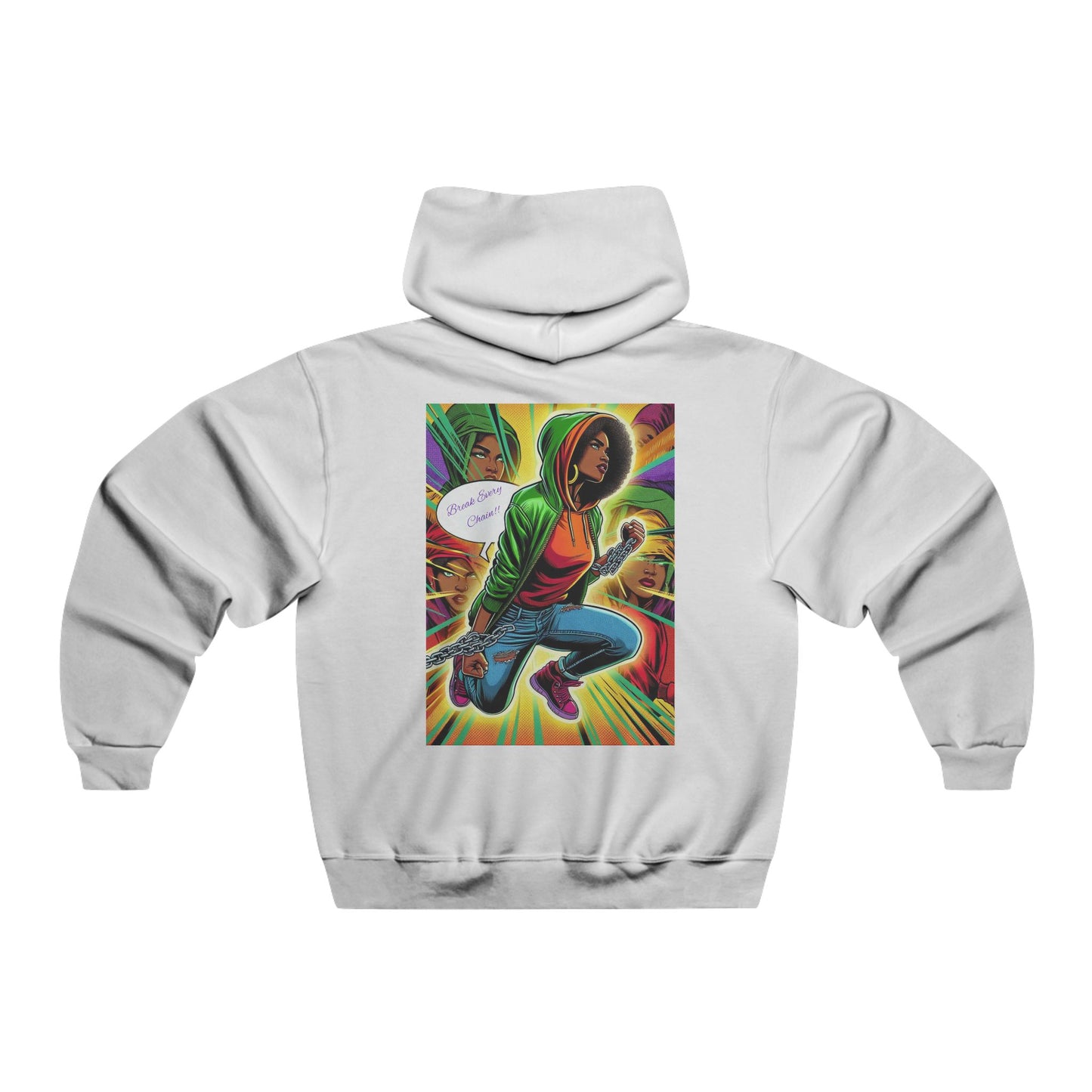 Break Every Chain Hoodie - Motivational Sweatshirt for Comfort, Casual Wear, Gift for Her, Inspirational Fashion, Empowering Sweatshirt
