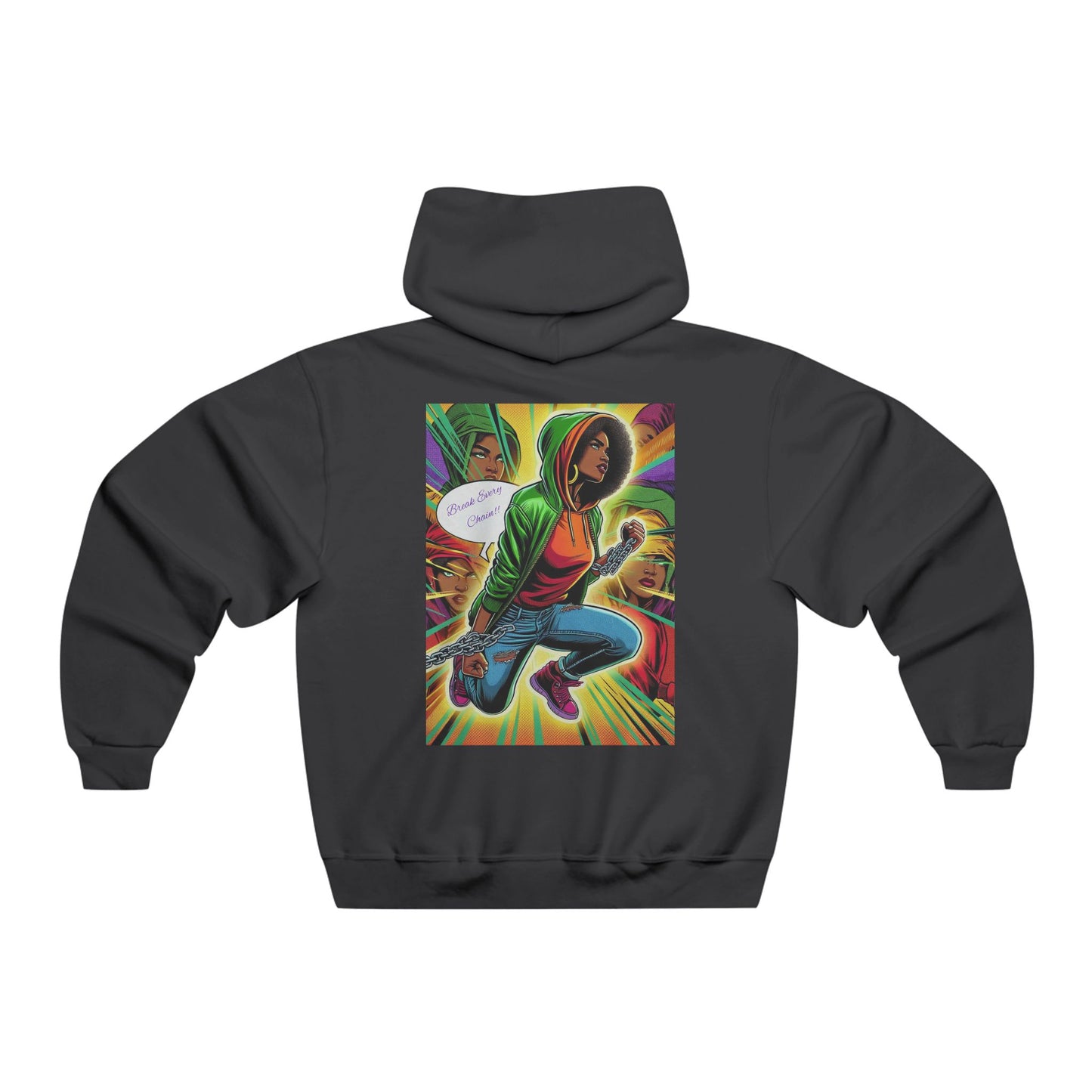Break Every Chain Hoodie - Motivational Sweatshirt for Comfort, Casual Wear, Gift for Her, Inspirational Fashion, Empowering Sweatshirt