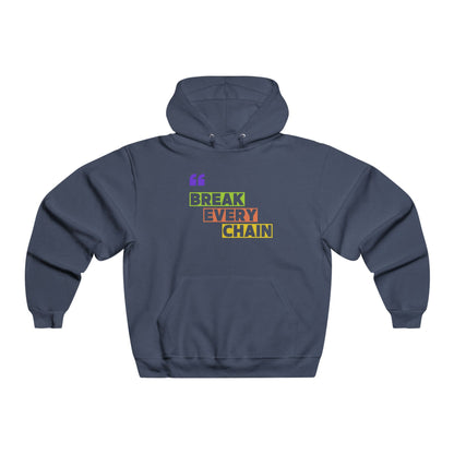 Break Every Chain Hoodie - Motivational Sweatshirt for Comfort, Casual Wear, Gift for Her, Inspirational Fashion, Empowering Sweatshirt