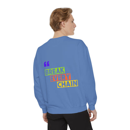 Break Every Chain, Faith Sweatshirt