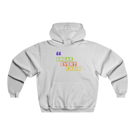 Break Every Chain Hoodie - Motivational Sweatshirt for Comfort, Casual Wear, Gift for Her, Inspirational Fashion, Empowering Sweatshirt