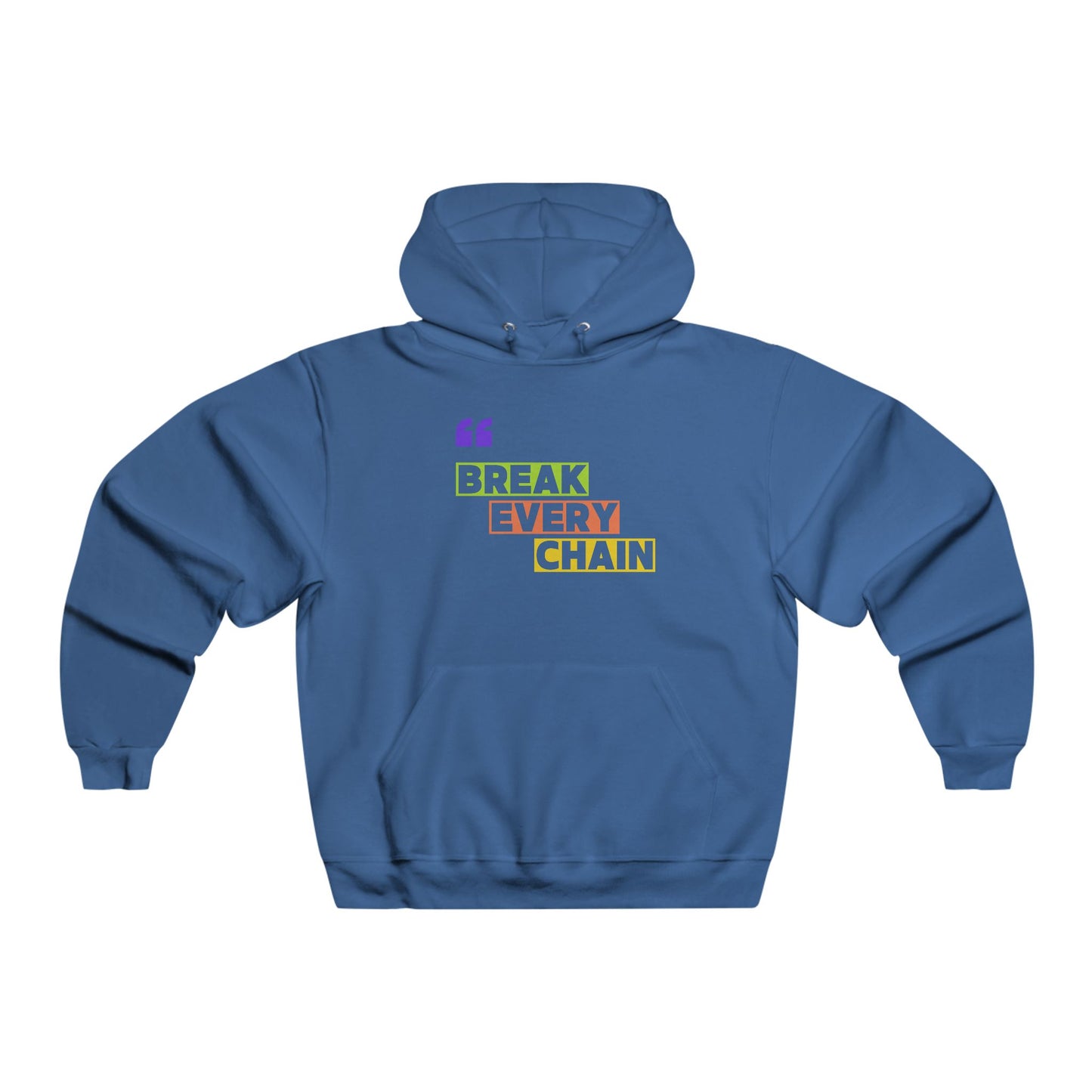 Break Every Chain Hoodie - Motivational Sweatshirt for Comfort, Casual Wear, Gift for Her, Inspirational Fashion, Empowering Sweatshirt