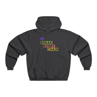 Break Every Chain Hoodie - Motivational Sweatshirt for Comfort, Casual Wear, Gift for Her, Inspirational Fashion, Empowering Sweatshirt