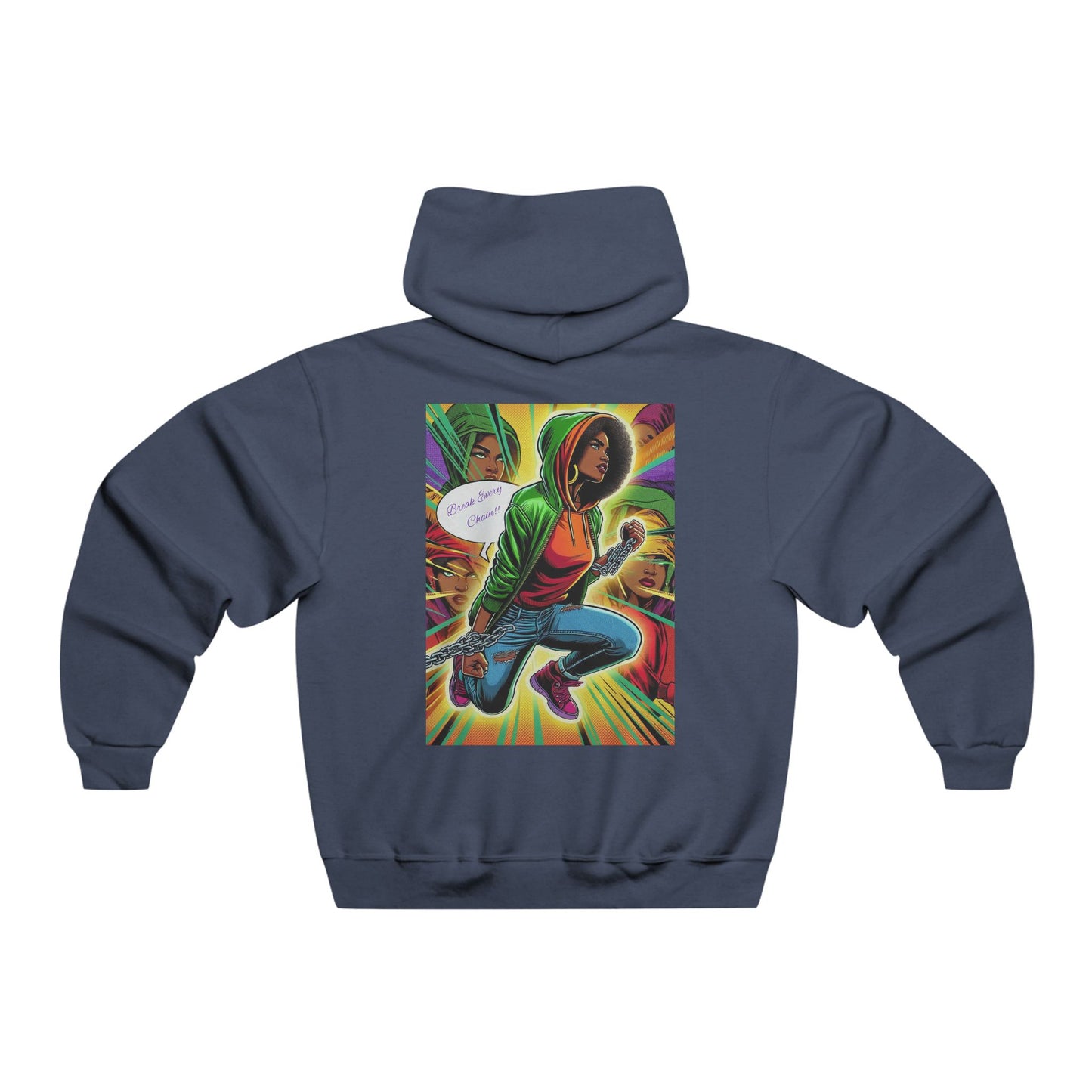 Break Every Chain Hoodie - Motivational Sweatshirt for Comfort, Casual Wear, Gift for Her, Inspirational Fashion, Empowering Sweatshirt