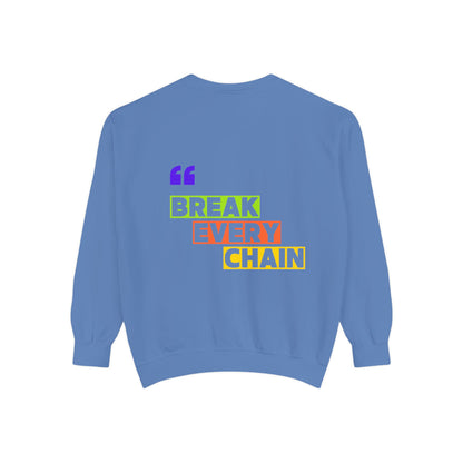 Break Every Chain, Faith Sweatshirt